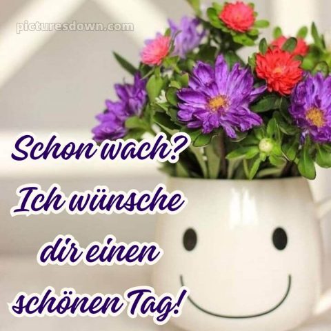 Hab einen schönen tag sprüche bild Strauß kostenlos
