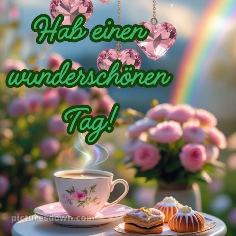 Hab einen schönen tag sprüche bild Regenbogen kostenlos