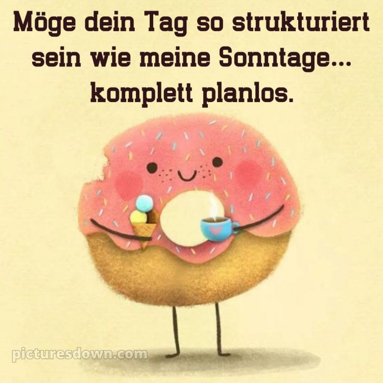 Lustig schönen tag bilder whatsapp bild Donut kostenlos