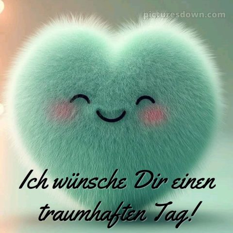 Schönen tag bilder lustig kostenlos bild Herz kostenlos
