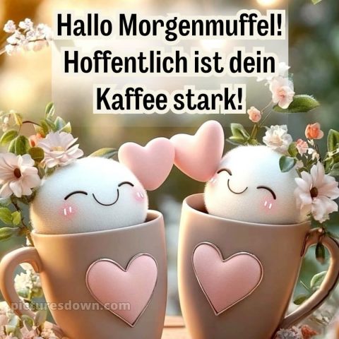 Schönen tag lustig bild Herzen kostenlos