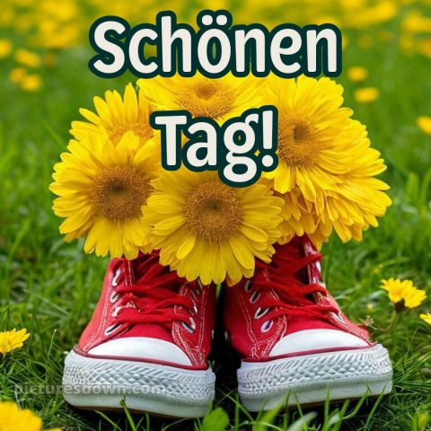 Schönen tag noch bild Turnschuhe kostenlos
