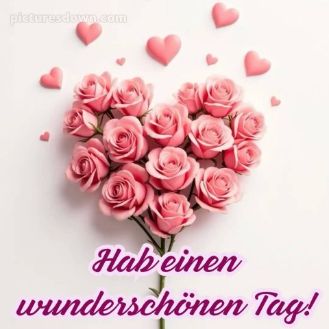 Schönen tag noch bild Herzen kostenlos
