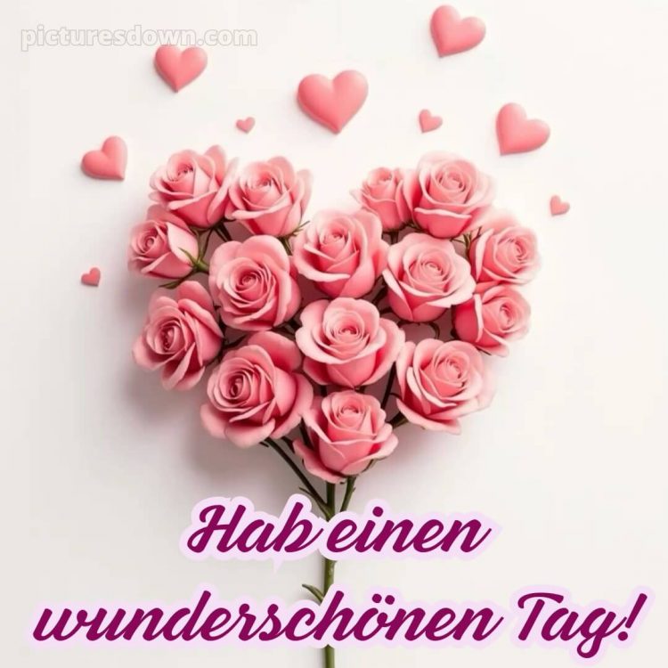 Schönen tag noch bild Herzen kostenlos