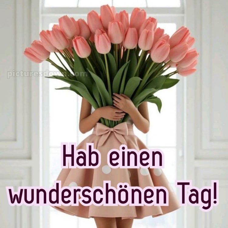 Schönen tag noch bild Tulpen kostenlos