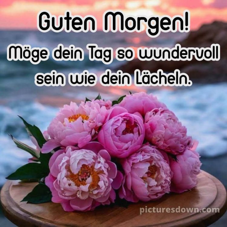 Spruch wünsche schönen tag guten morgen grüße für whatsapp bild Blumenstrauß kostenlos
