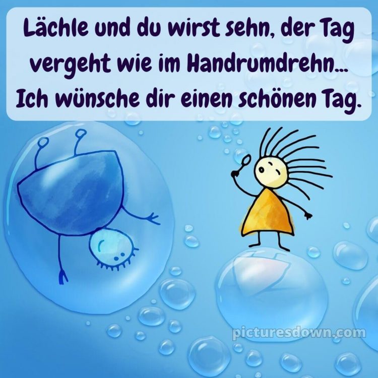 Whatsapp lustig schönen tag bild Seifenblasen kostenlos