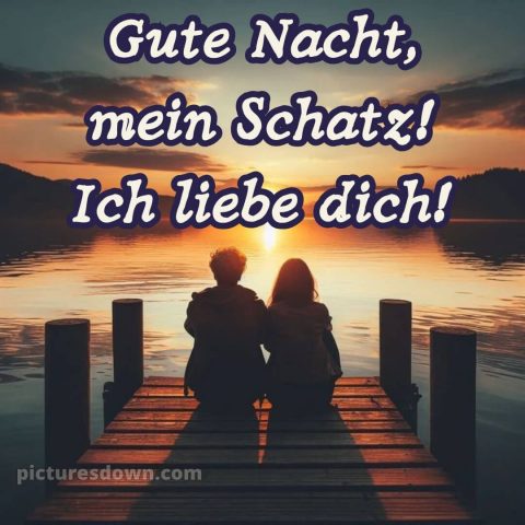 Gute nacht mein schatz ich liebe dich bilder bild Anlegestelle kostenlos