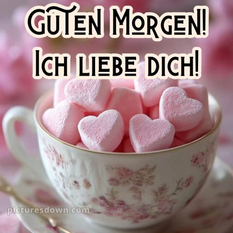Guten morgen ich liebe dich bilder bild eine Tasse kostenlos