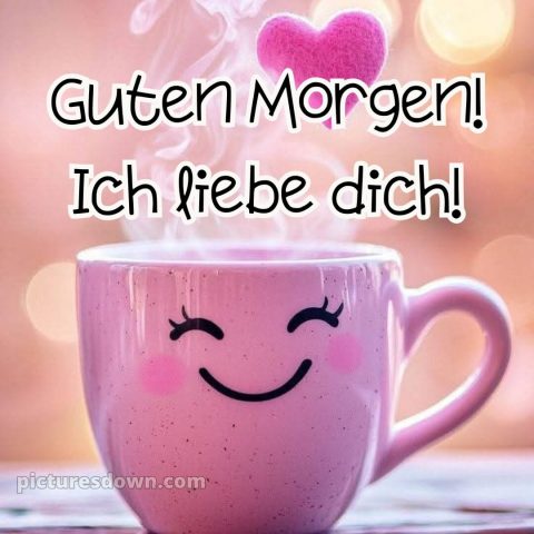 Guten morgen ich liebe dich bilder bild Lächeln kostenlos