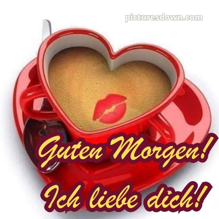 Guten morgen ich liebe dich bilder bild Lippen kostenlos