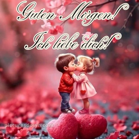 Guten morgen ich liebe dich bilder bild Kuss kostenlos