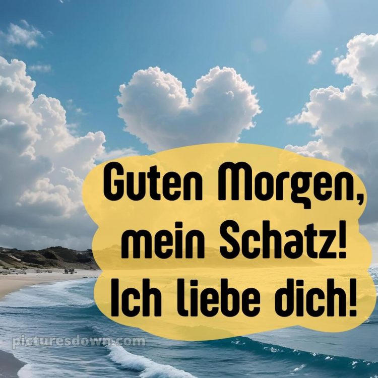 Guten morgen mein schatz ich liebe dich bilder bild Meer kostenlos
