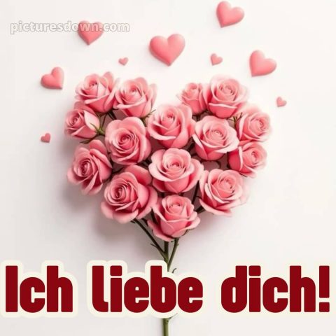 Ich liebe dich bilder gratis bild Blumen kostenlos