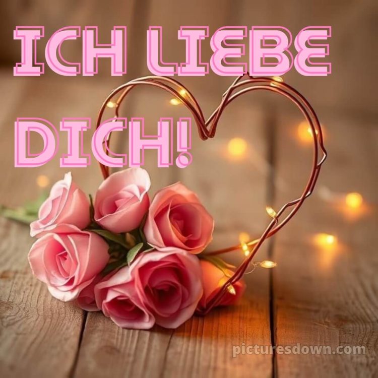Ich liebe dich bilder-whatsapp bild Rosen kostenlos