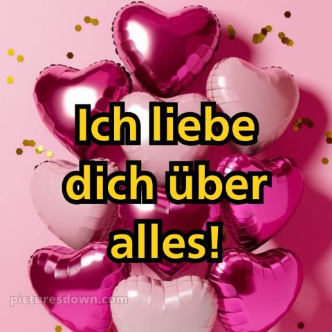 Ich liebe dich über alles bilder bild Luftballons kostenlos