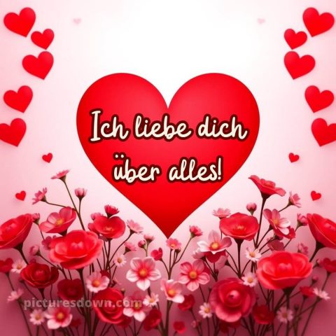 Bilder ich liebe dich über alles bild 2 kostenlos