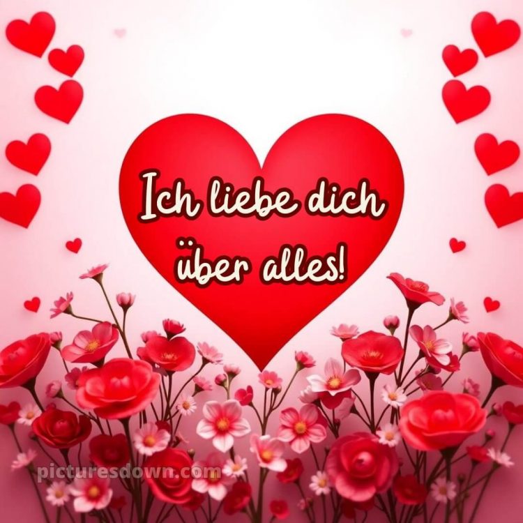 Bilder ich liebe dich über alles bild 2 kostenlos