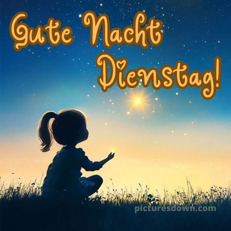 Gute nacht dienstag bild 11 kostenlos