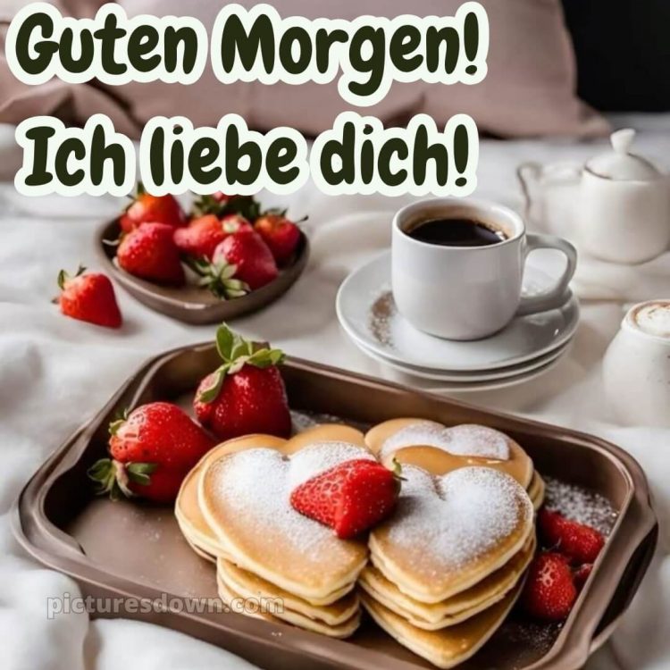 Guten morgen bilder ich liebe dich bild 5 kostenlos