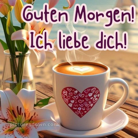 Guten morgen bilder ich liebe dich bild 7 kostenlos