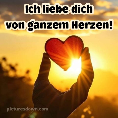 Schatz ich liebe dich von ganzem herzen bilder bild 1 kostenlos