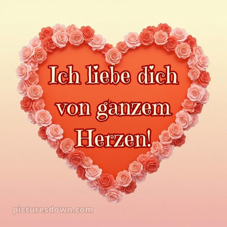 Schatz ich liebe dich von ganzem herzen bilder bild 10 kostenlos