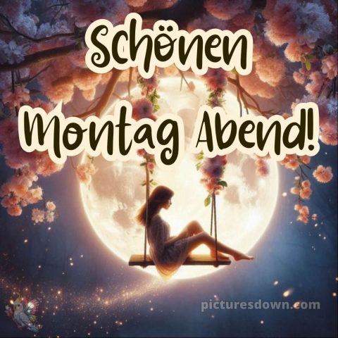 Schönen montag abend später eine gute nacht bild 5 kostenlos