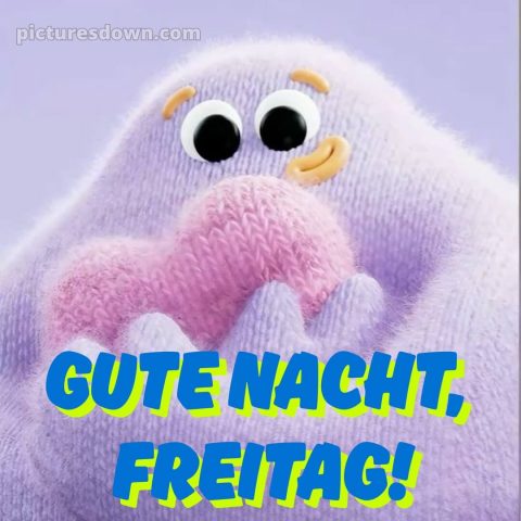 Gute nacht freitag lustig bild 1 kostenlos