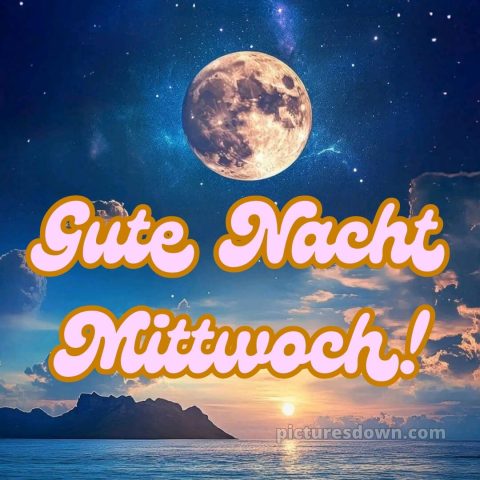 Gute nacht mittwoch bild 13 kostenlos