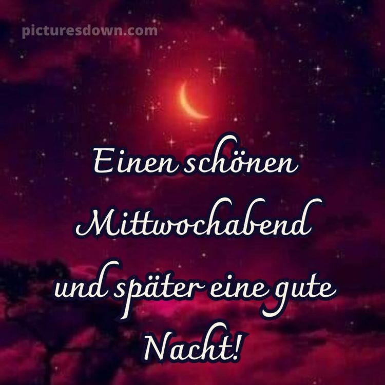 Schönen mittwoch abend und später gute nacht bild 10 kostenlos