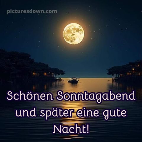 Schönen sonntag abend und später eine gute nacht bild 11 kostenlos