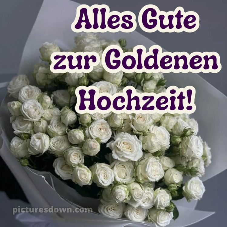 Glückwunsch zur goldenen hochzeit bild 11 kostenlos