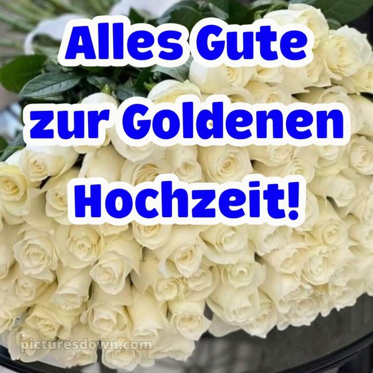 Glückwunsch zur goldenen hochzeit bild 3 kostenlos