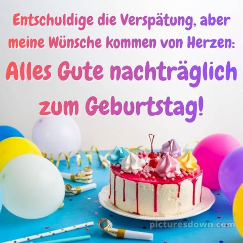 Herzlichen glückwunsch zum geburtstag nachträglich bild 10 kostenlos