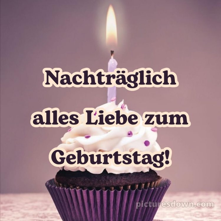 Herzlichen glückwunsch zum geburtstag nachträglich bild 2 kostenlos
