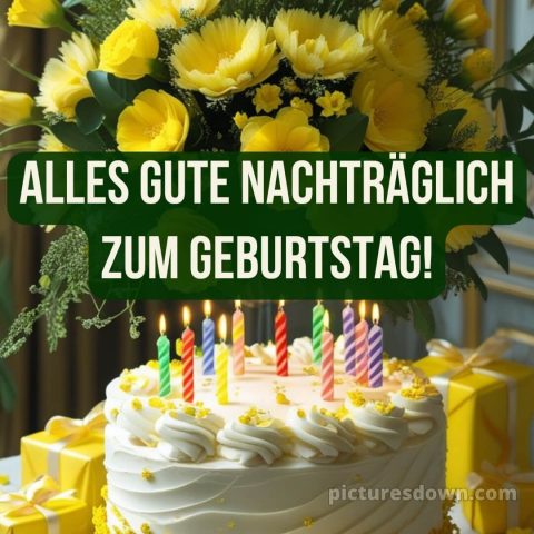 Herzlichen glückwunsch zum geburtstag nachträglich bild 6 kostenlos