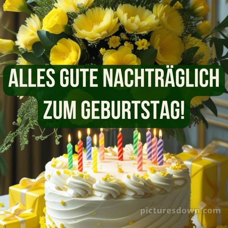 Herzlichen glückwunsch zum geburtstag nachträglich bild 6 kostenlos