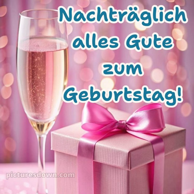 Nachträglich herzlichen glückwunsch zum geburtstag bild 12 kostenlos