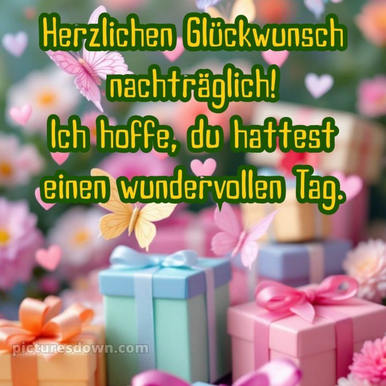 Nachträglich herzlichen glückwunsch zum geburtstag bild 14 kostenlos